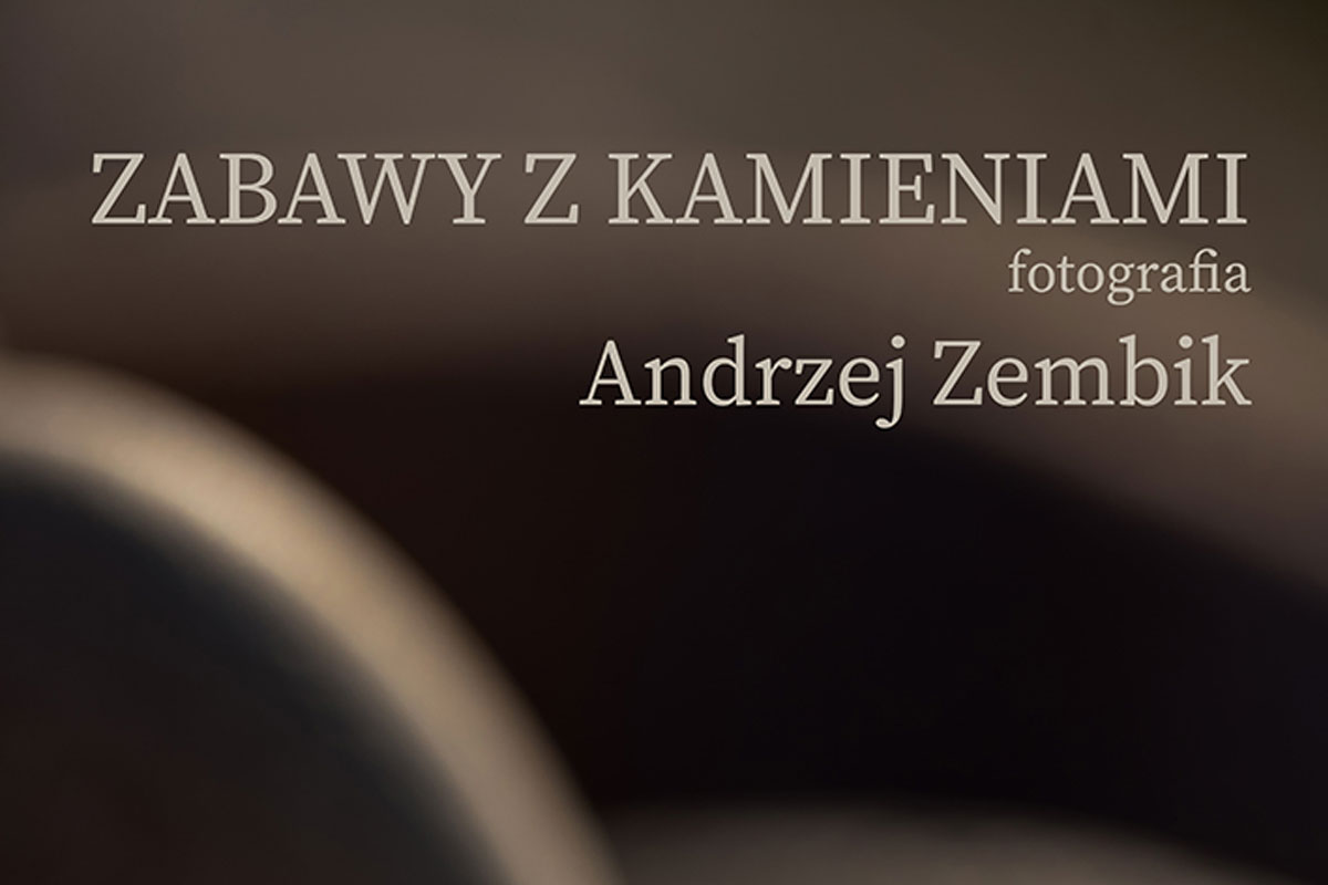 Andrzej Zębik - Zabawy z kamieniami